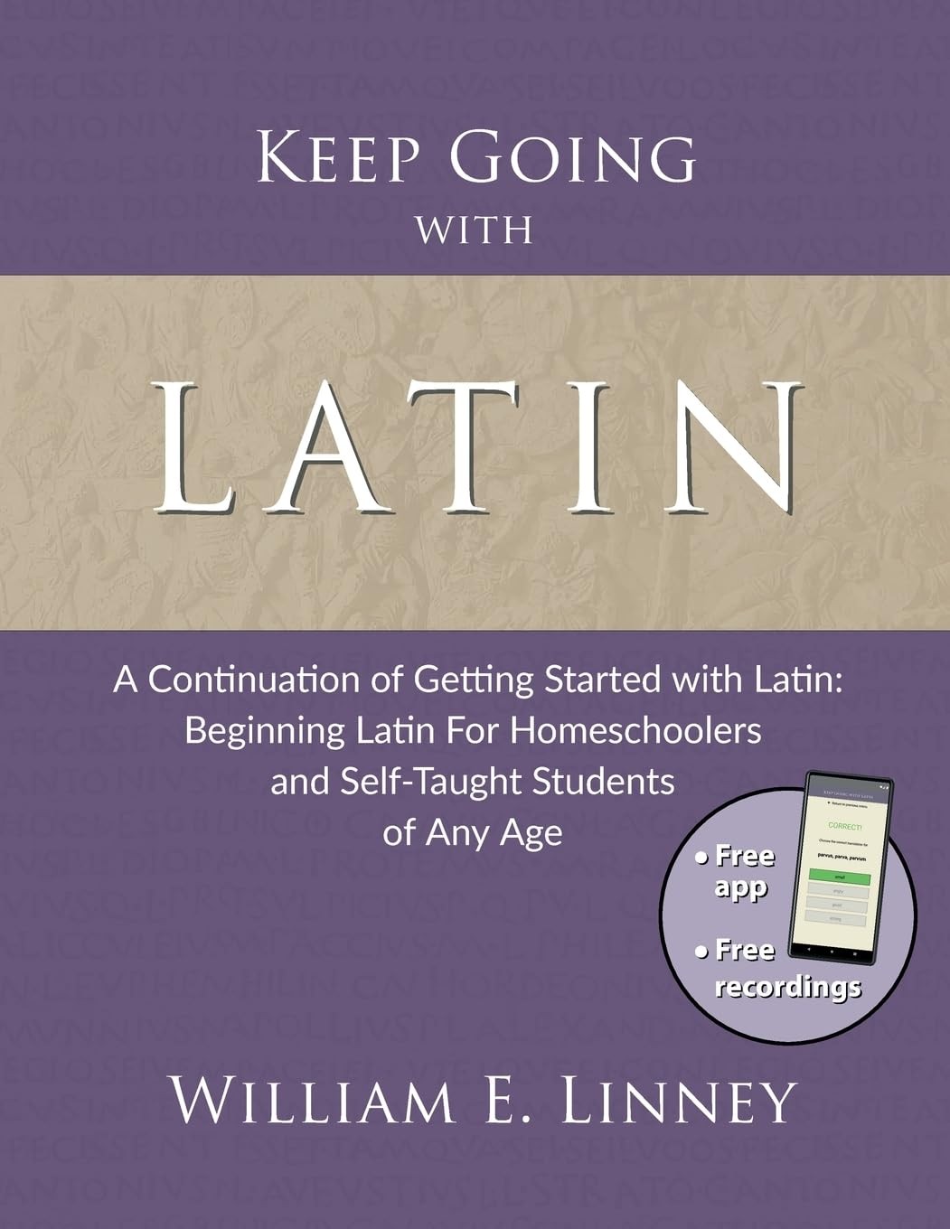 Keep Going with Latin: A Continuation of Getting Started with Latin: Beginni…