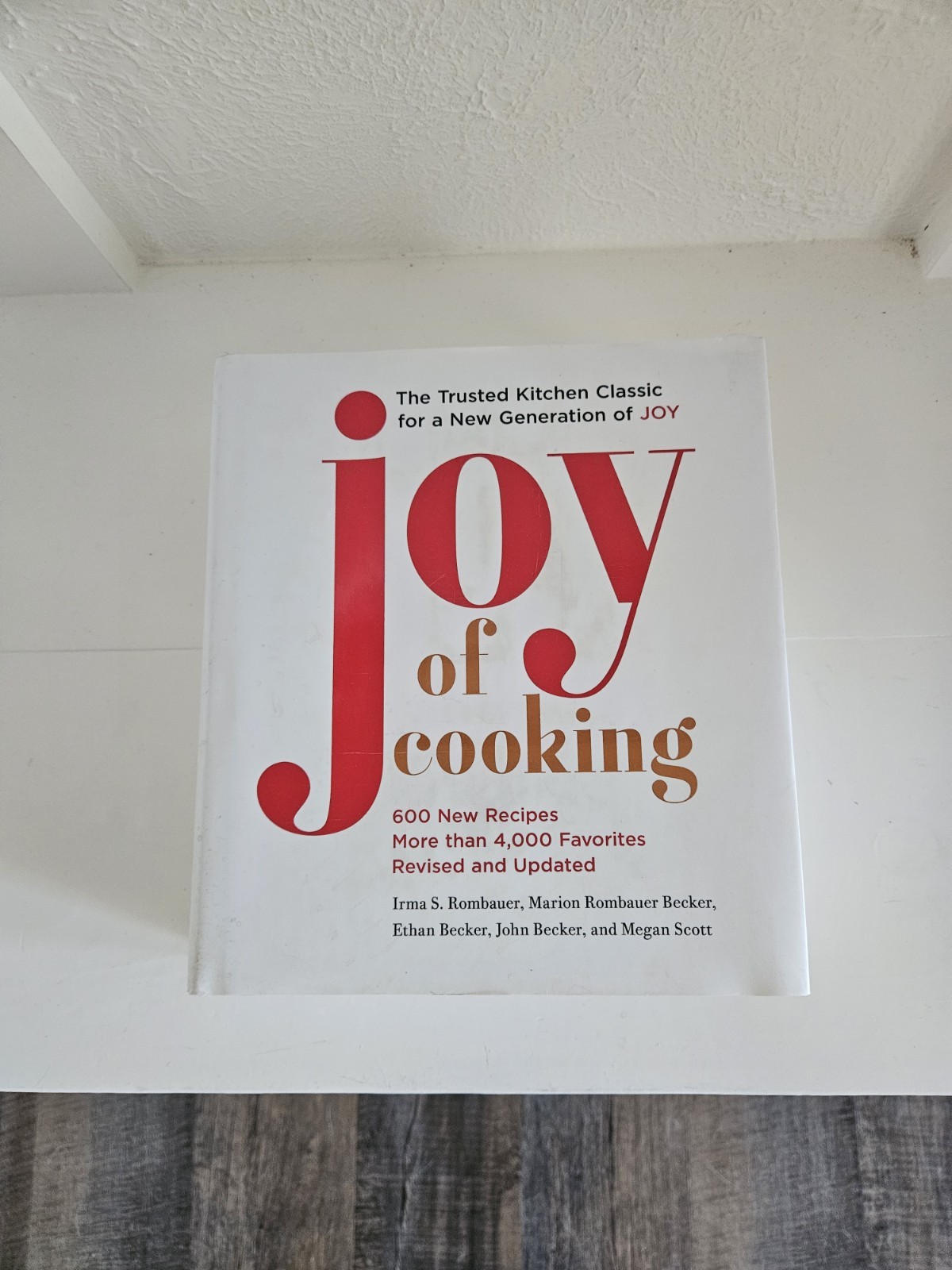 Joy of Cooking : Fully Revised and Updated by Marion Rombauer Becker, Irma S….