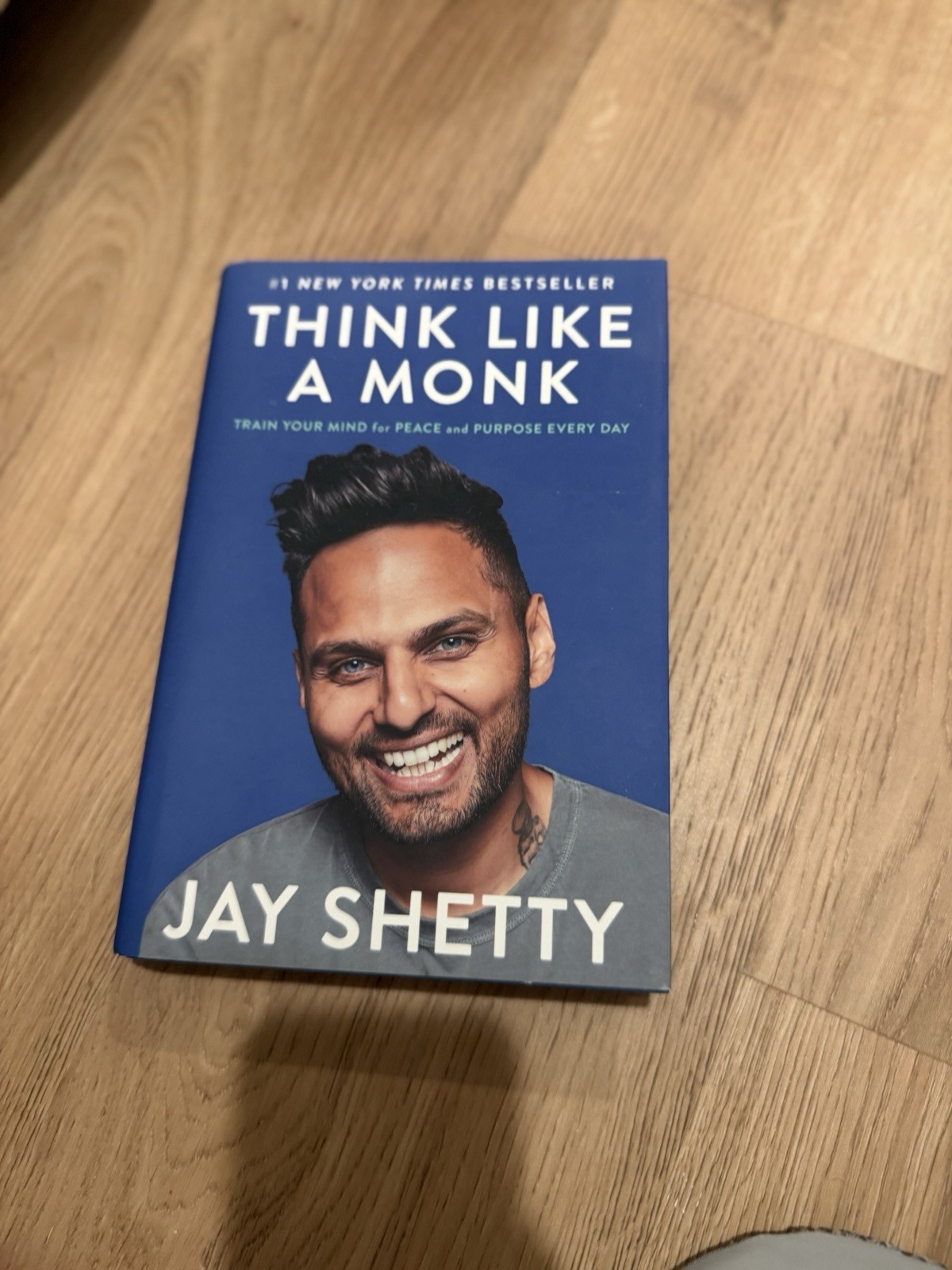 Think Like a Monk : Train Your Mind for Peace and Purpose Every Day by Jay