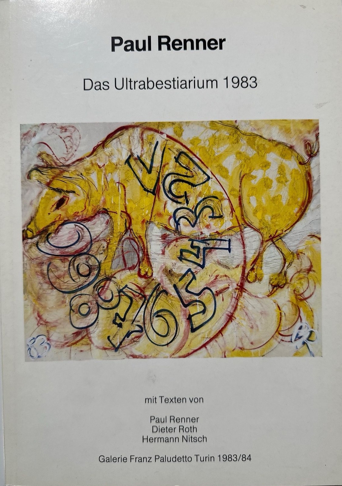 Paul Renner. Das Ultrabestiarium 1983. Renner, Paul, Dieter Roth und Hermann NIt