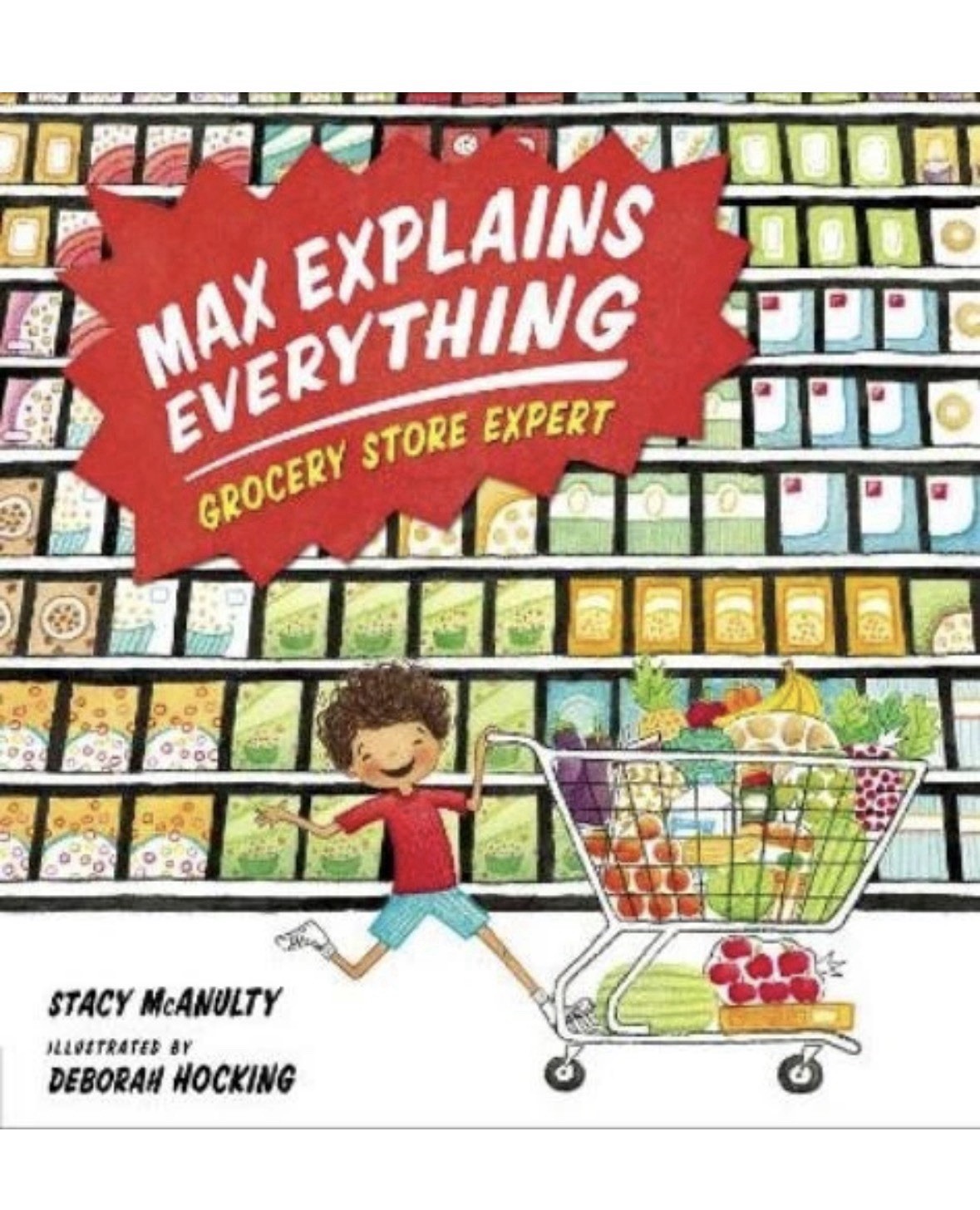 Stacy McAnulty Max Explains Everything: Grocery Store Expert (Hardback)