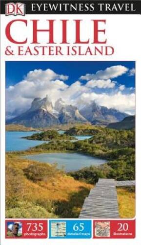 DK Eyewitness Travel Guide: Chile & Easter Island – Paperback By DK – GOOD