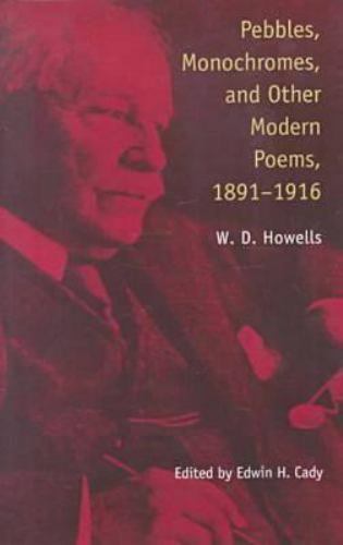 Pebbles Monochromes & Other Modern Poems: 1891-1916, Howells, William Dean, Good