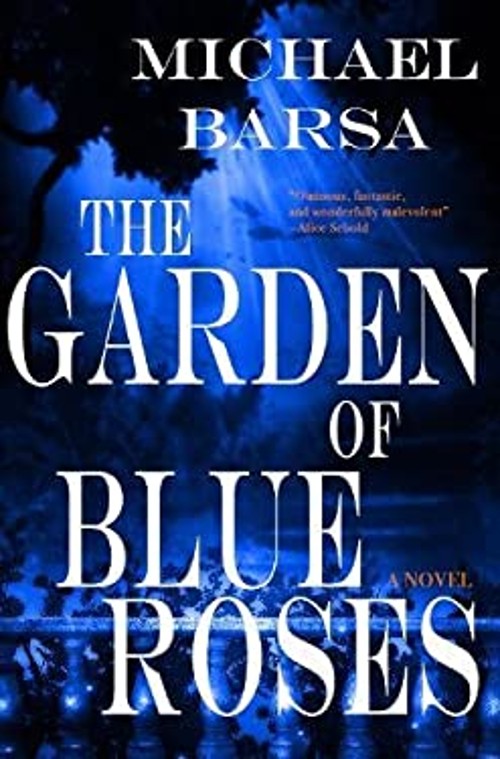 The Garden of Blue Roses Hardcover Michael Barsa