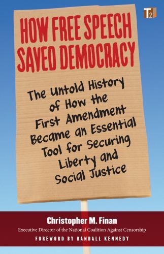 How Free Speech Saved Democracy: The Untold History of How… (paperback)
