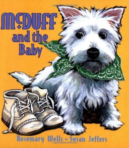 MCDUFF AND THE BABY By Rosemary Wells – Hardcover *Excellent Condition*
