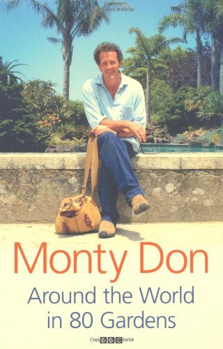 Around the World in 80 Gardens By Monty Don. 9780753823187