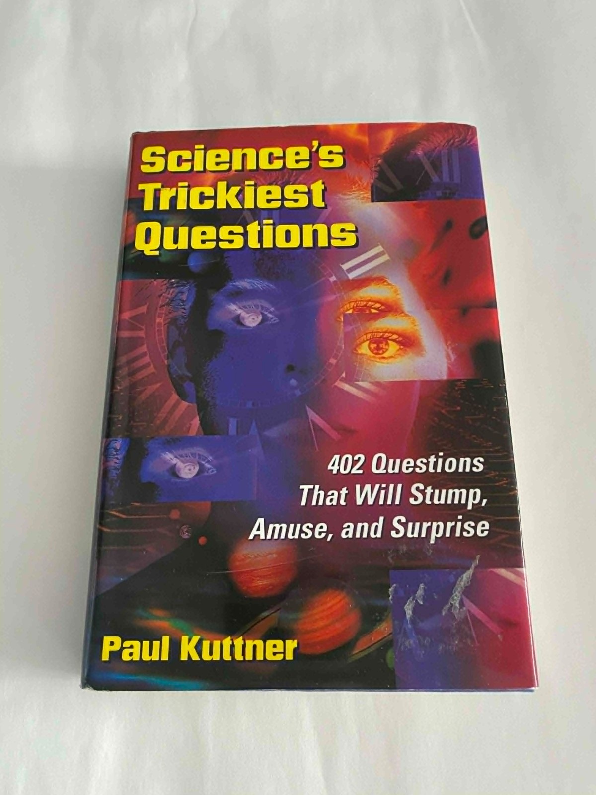 Science’s Trickiest Questions : 402 Questions That Will Stump, Amuse – VERY GOOD