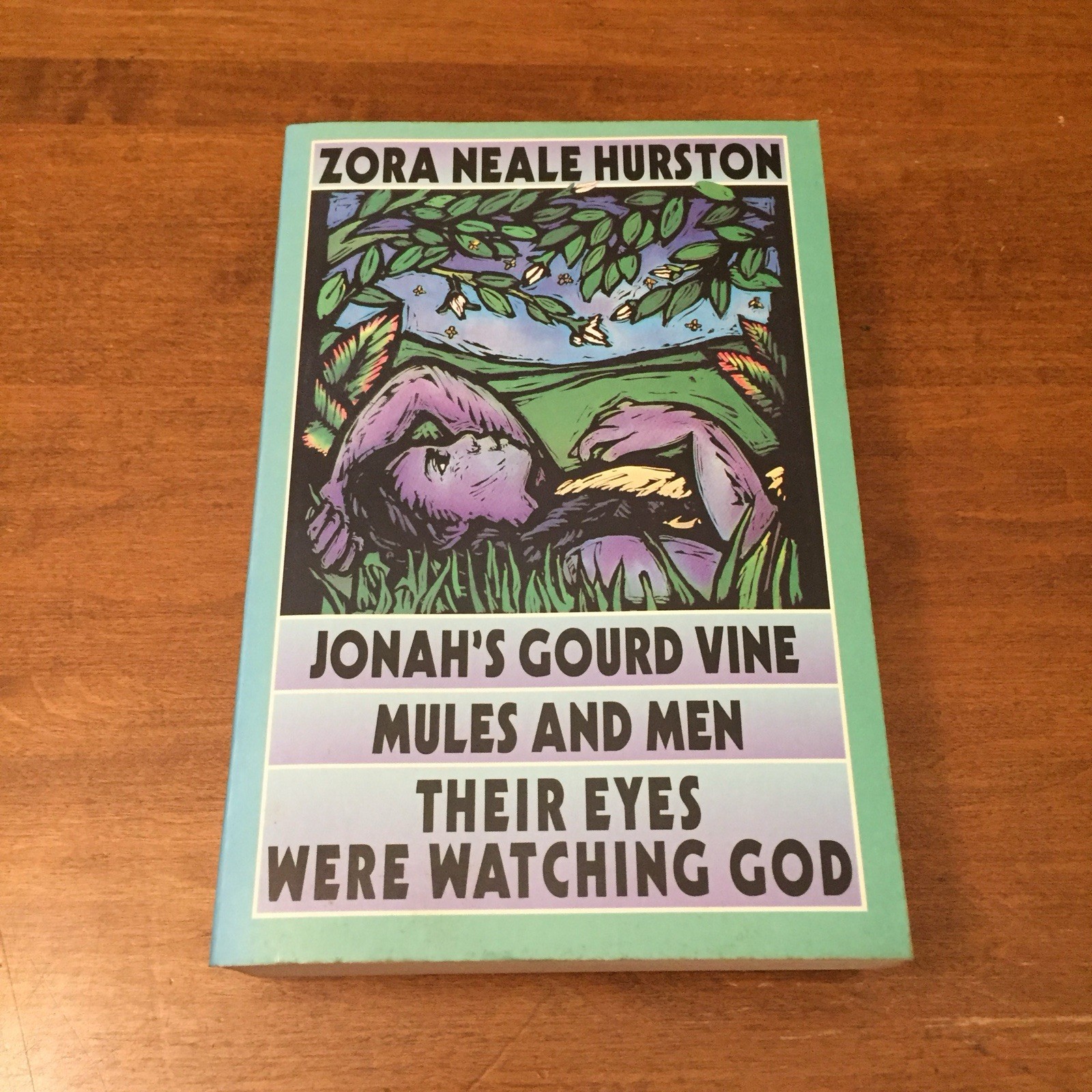 Zora Neale Hurston Jonah’s Gourd Vine; Mules & Men; Their Eyes Were Watching God