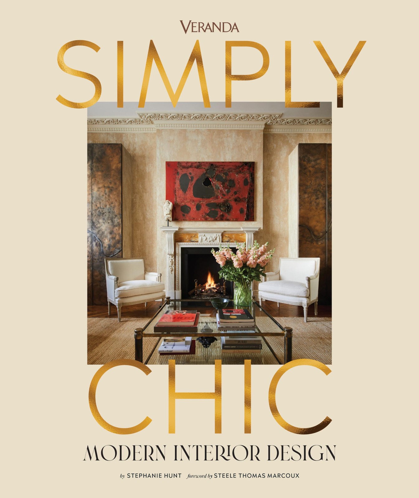 Veranda Simply Chic: Modern Interior Design, Hunt, Stephanie, Very Good Book