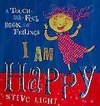 I Am Happy: A Touch-and-Feel Book of Feelings by Steve Light