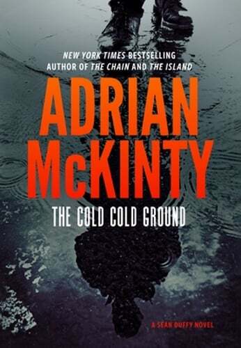 The Cold Cold Ground by Adrian McKinty: New