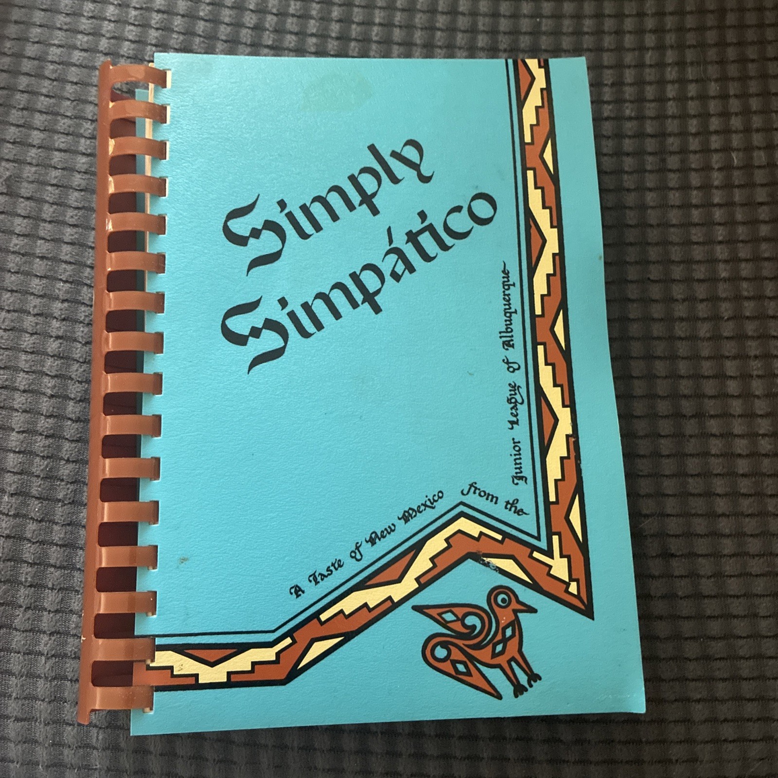 “Simply Simpatico-A Taste of New Mexico” Chile Cookbook c1981 Food