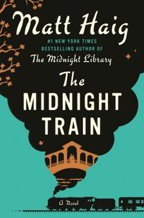 The Midnight Train : A Novel Hardcover Matt Haig