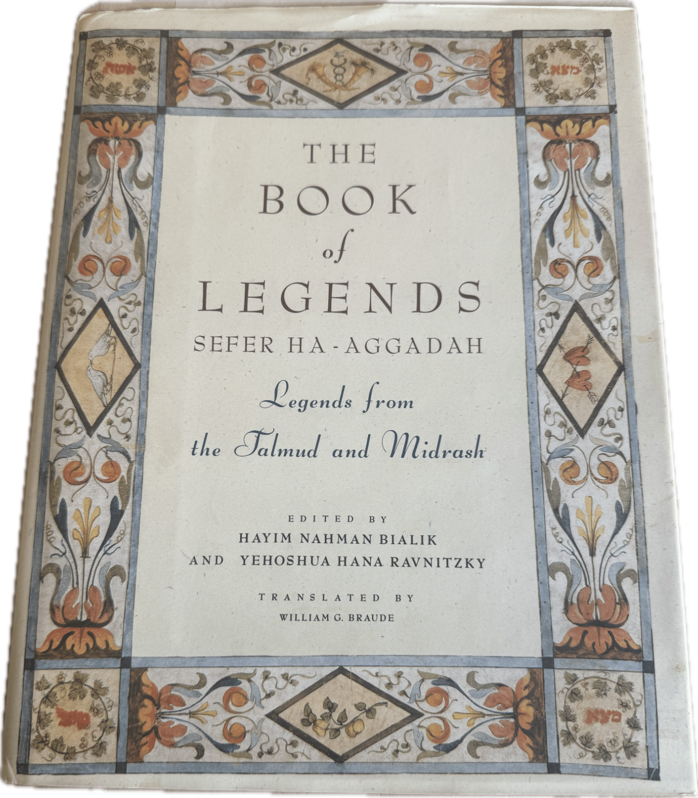 The Book of Legends/Sefer Ha-Aggadah: Legends from the Talmud and Midrash