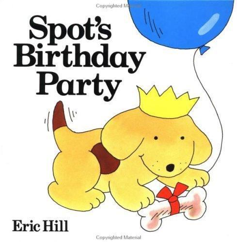 Spot’s Birthday Party – 9780399209031, hardcover, Eric Hill