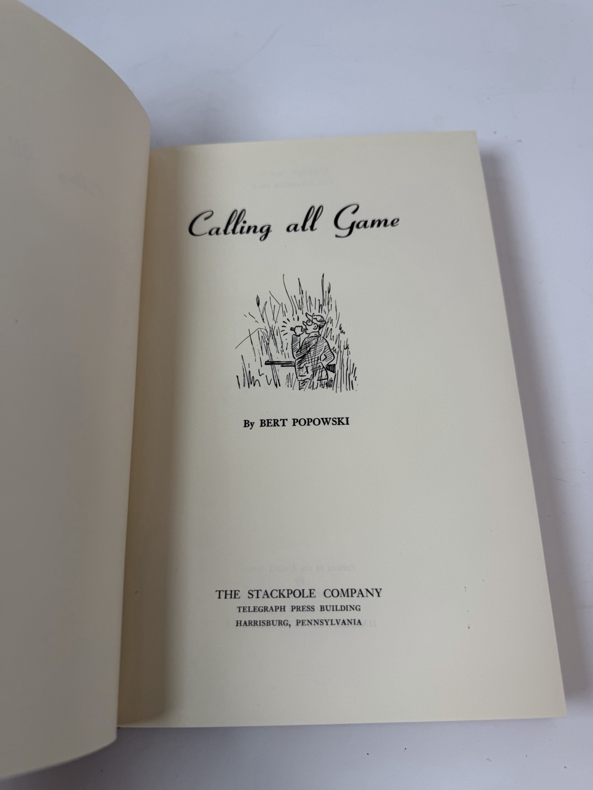Calling All Game By Bert Popowski HC 1952 First Edition Hunting Stories and Tips