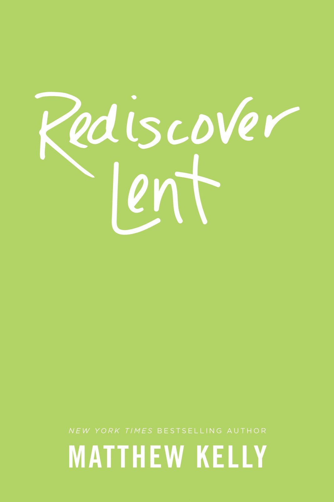 Rediscover Lent