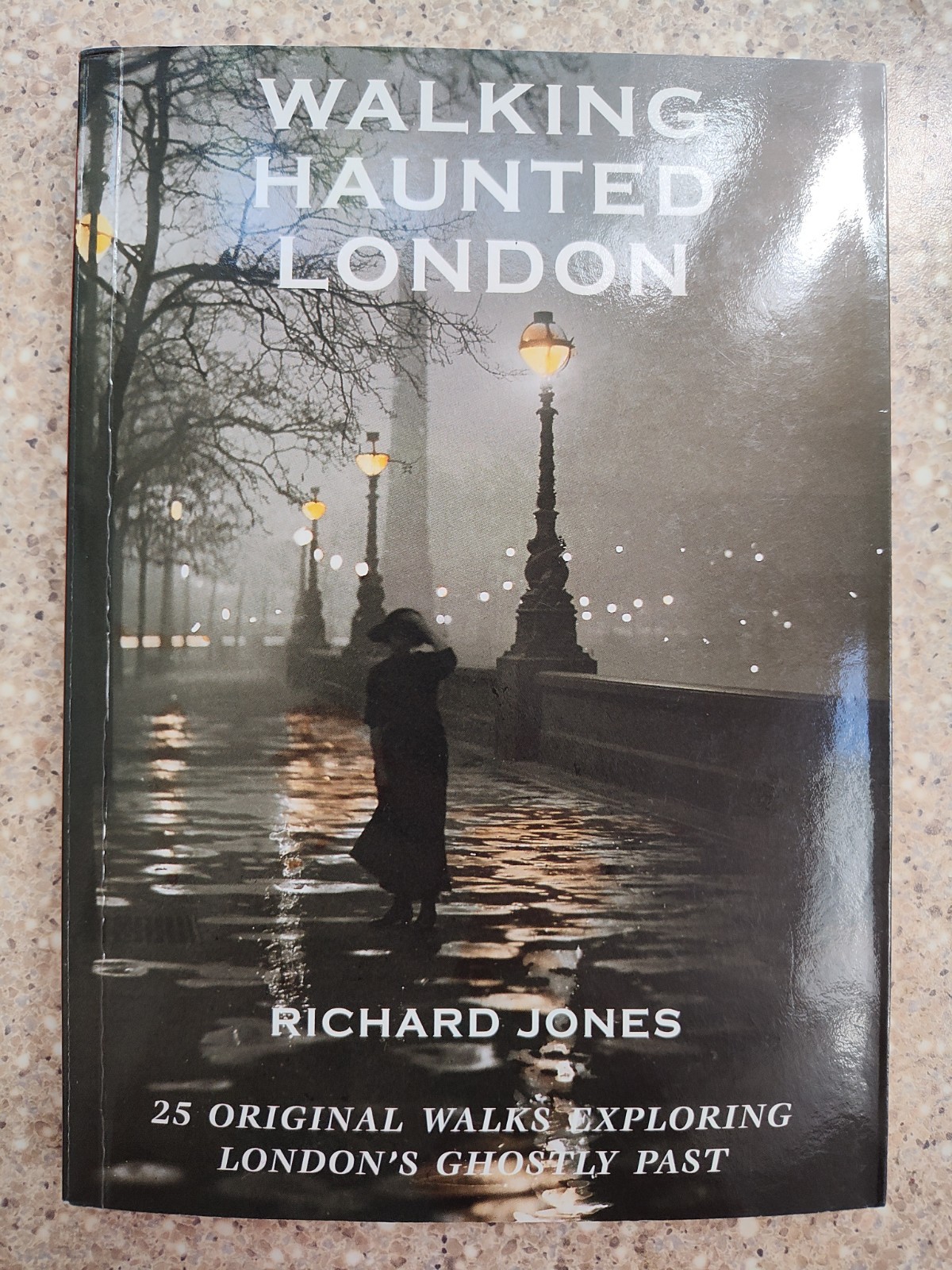 Walking haunted London: Richard Jones.