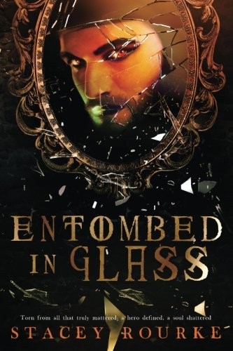 ENTOMBED IN GLASS (UNFORTUNATE SOUL CHRONICLES) (VOLUME 2) By Stacey Rourke *VG*