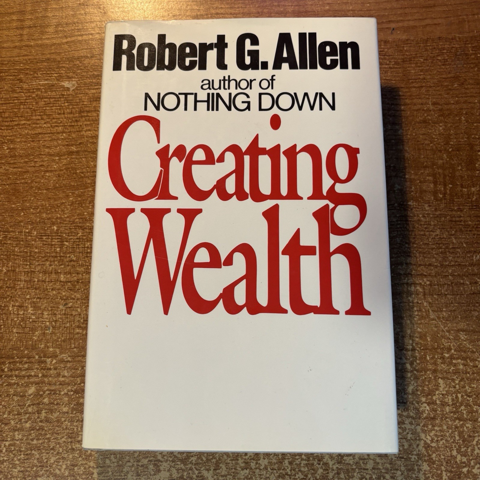 CREATING WEALTH Robert G Allen 1983 First Edition First Printing HC DJ NEW