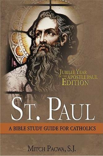 St. Paul: A Bible Study Guide for Catholics – Paperback By Mitch Pacwa – GOOD