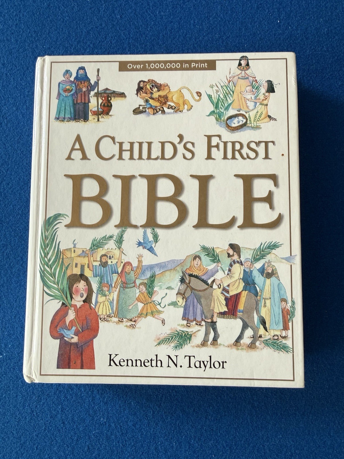 Child’s First Bible by Kenneth N. Taylor (2000, Hardcover) 255 Pages