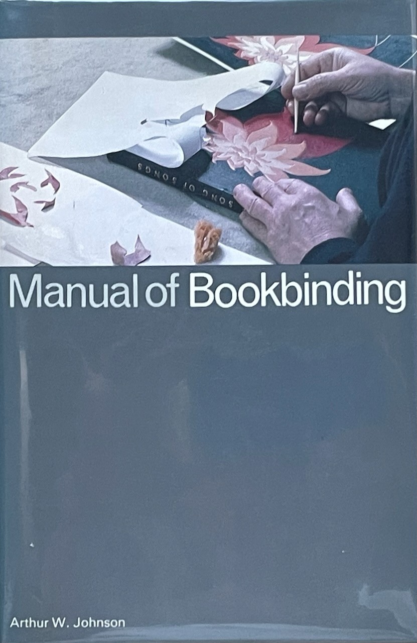Manual of Bookbinding / Arthur W. Johnson / Scribners 1978 / HC DJ Illus.