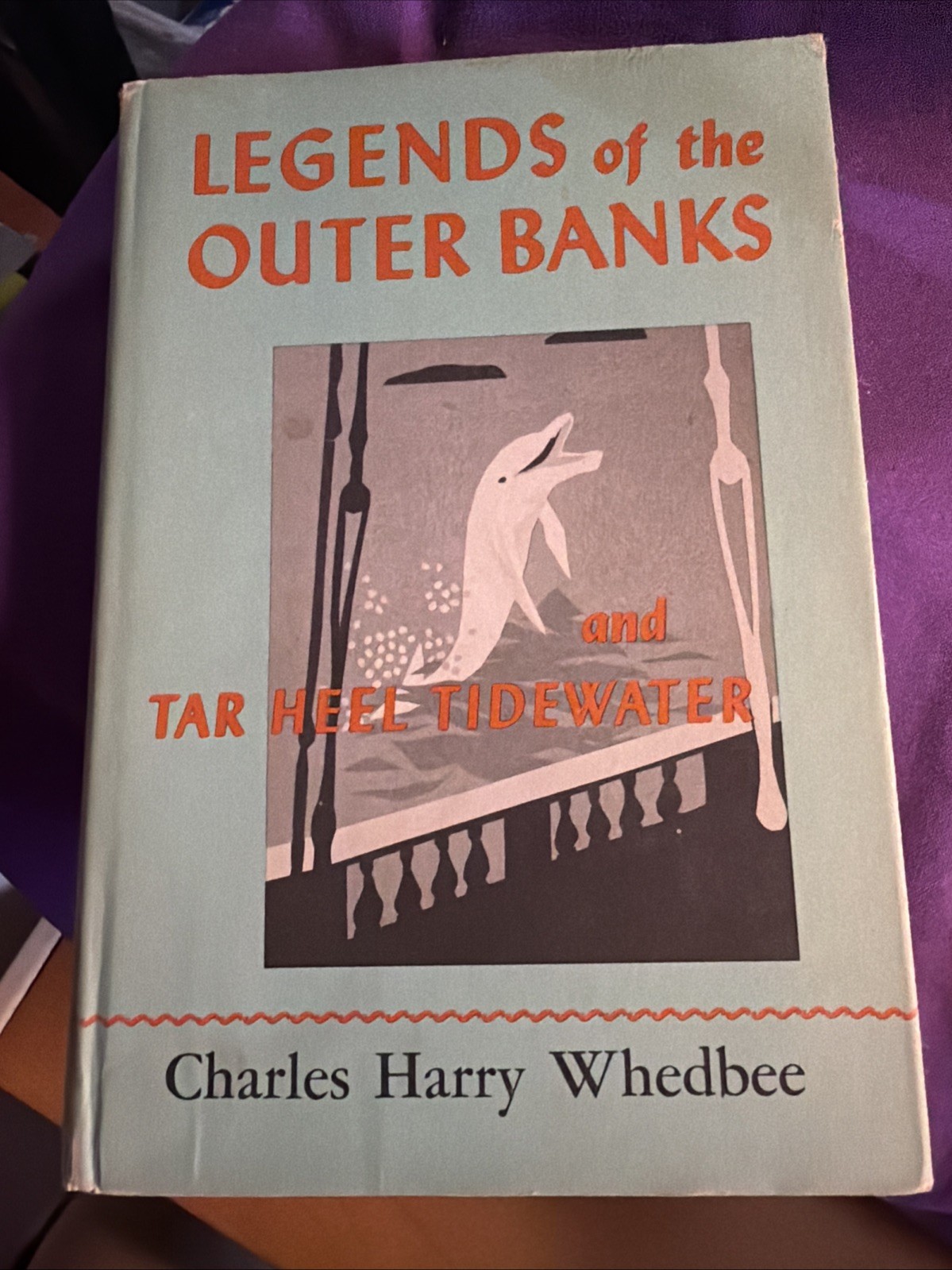 Legends of the Outer Banks and Tar Heel Tidewater by Charles Harry Whedbee..1966
