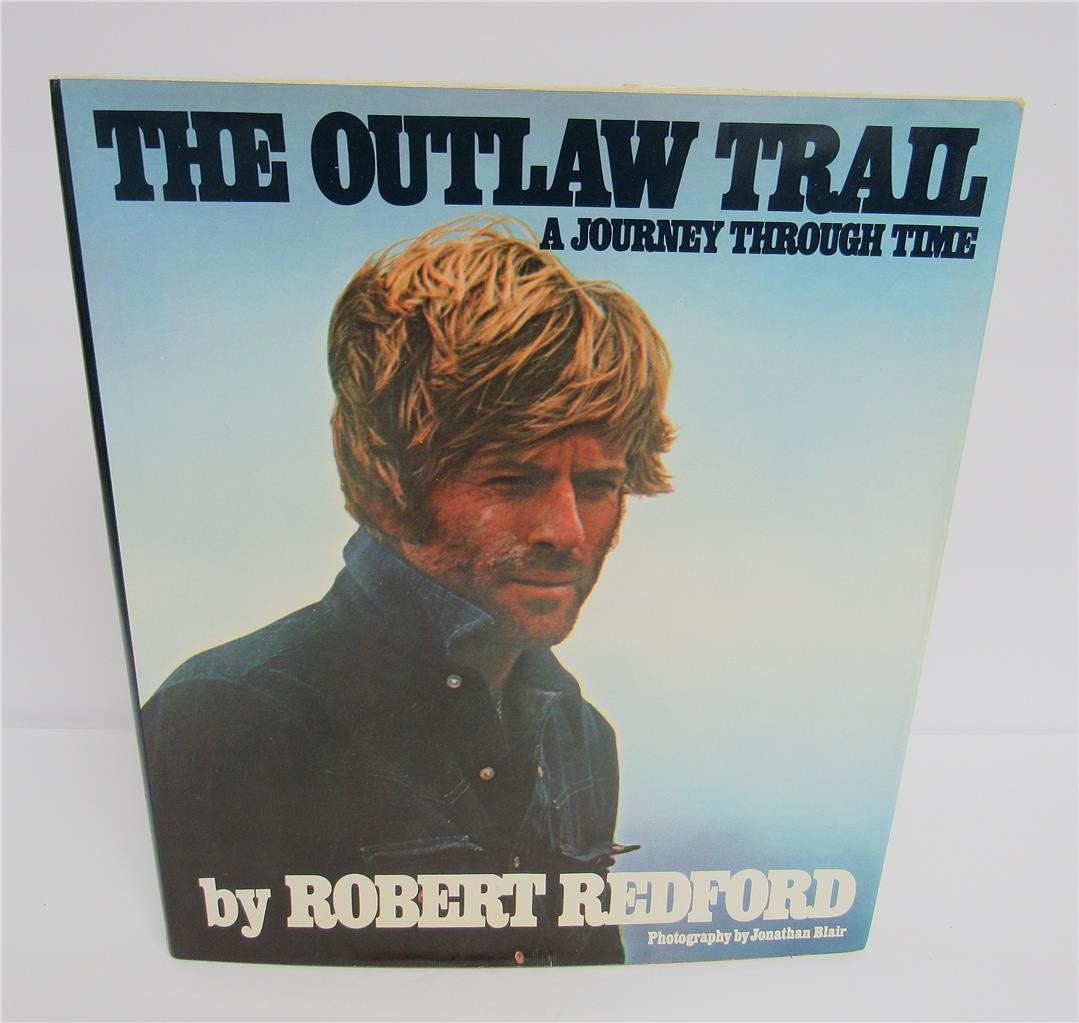 The Outlaw Trail A Journey Through Time by Robert Redford 1st Printg 1978 HC/DJ