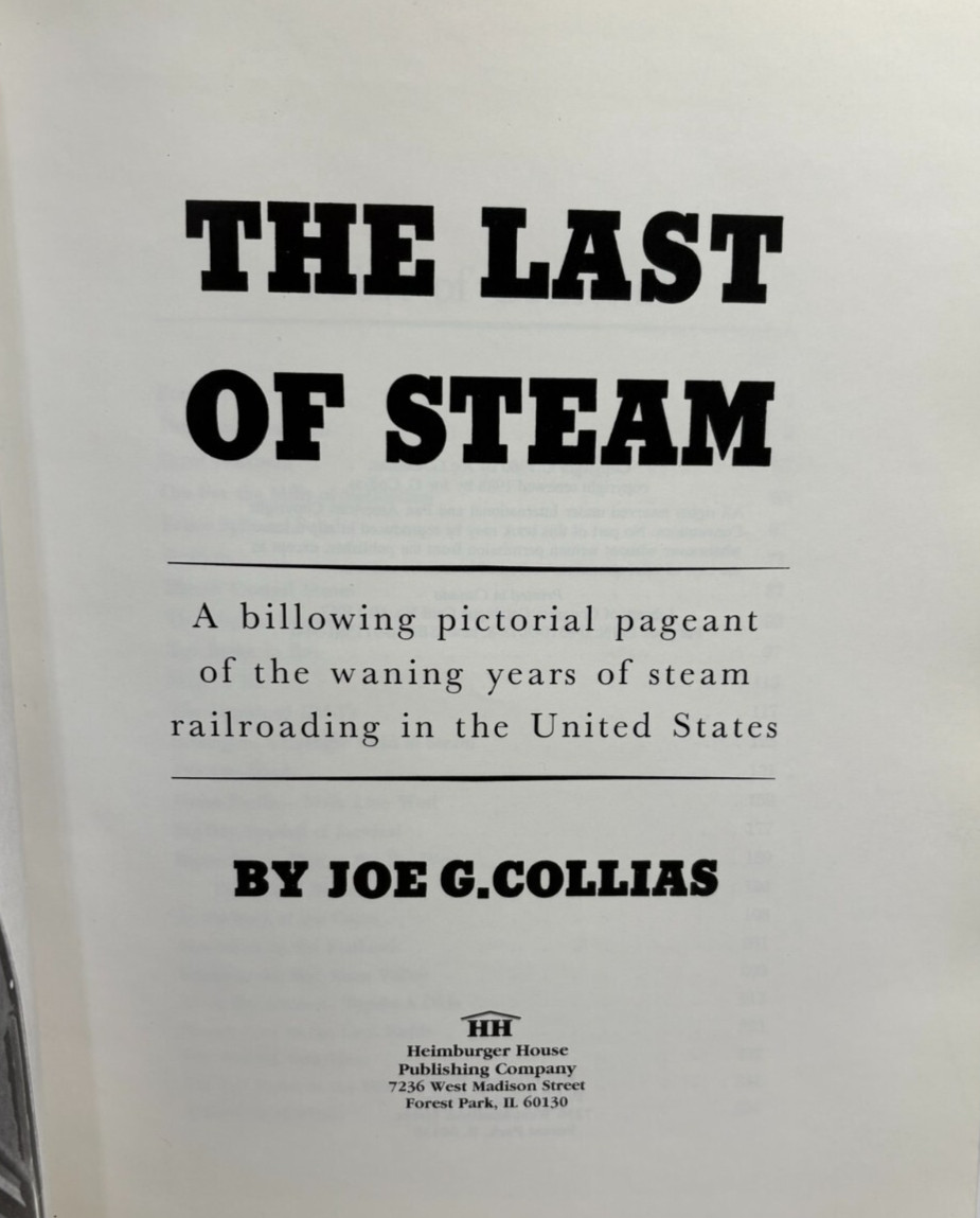 The Last of Steam by Joe G. Collias, Railroading, 1988