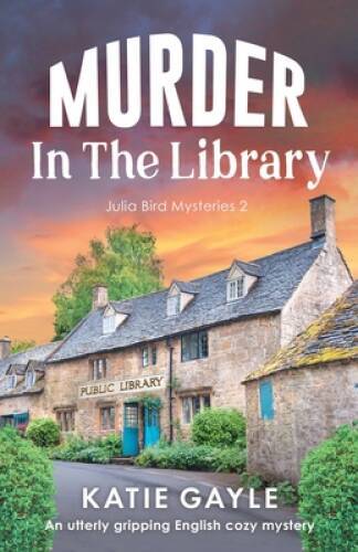 Murder in the Library: An utterly gripping English cozy mystery (Jul – VERY GOOD