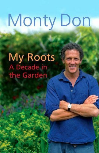 My Roots By Monty Don. 9780340834619