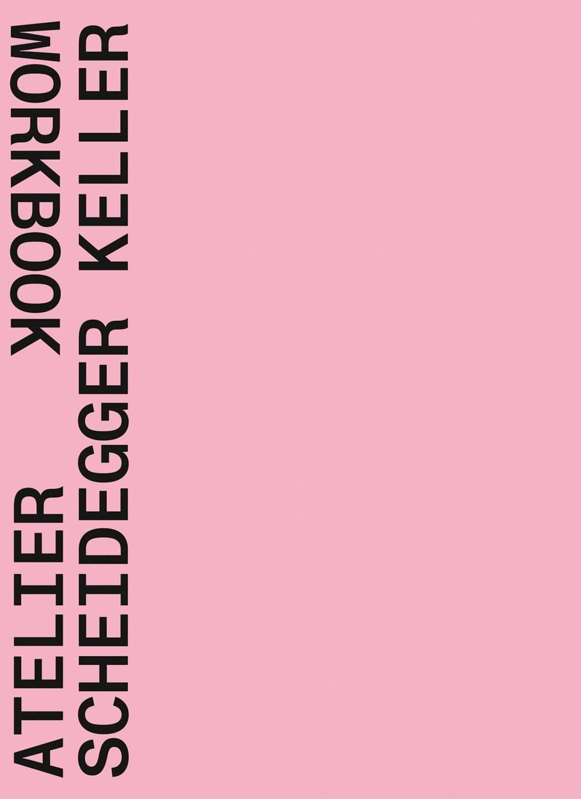 Atelier Scheidegger Keller (Paperback)