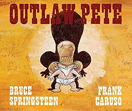 Outlaw Pete Hardcover Bruce, Caruso, Frank Springsteen