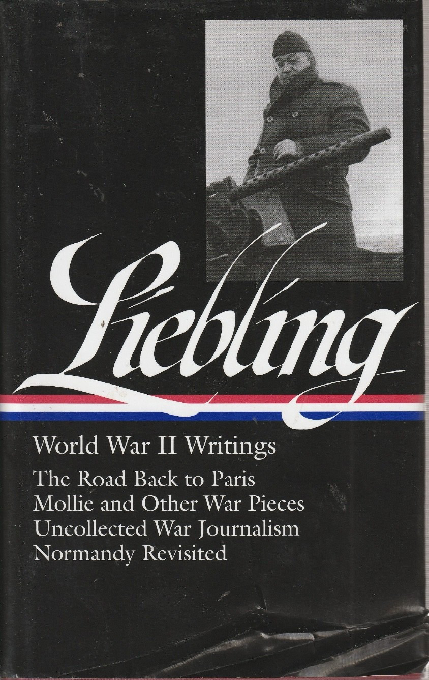 World War II Writings:Road to Paris, Mollie, War Journalism, Normandy Revisited