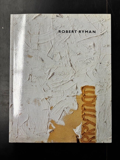 Robert Storr – Robert Ryman: Tate Gallery & The Museum of Modern Art