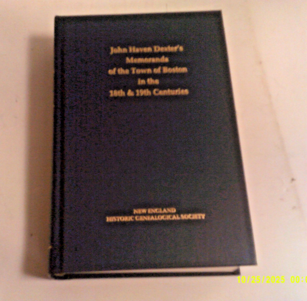 1997 JOHN HAVEN DEXTER’S MEMORANDA OF THE TOWN OF BOSTON