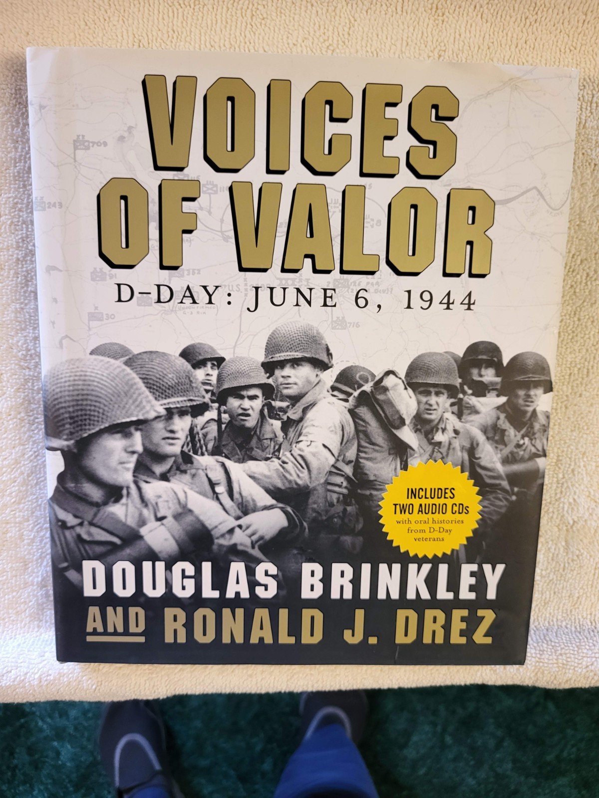 Book Voices of Valor D-Day: June 6, 1944 by Douglas Brinkley and Ronald J. Drez