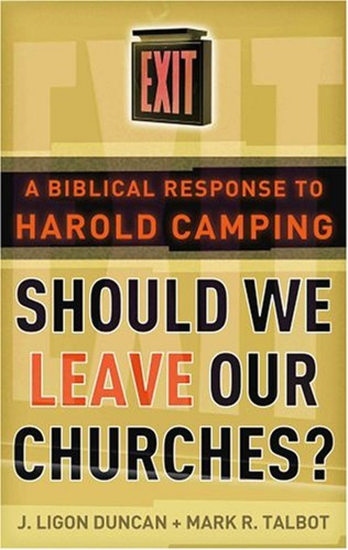 Should We Leave Our Churches : A Biblical Response to Harold Camp