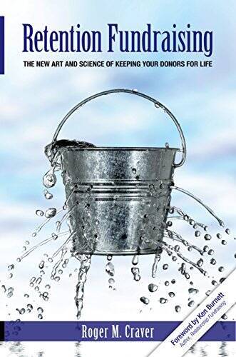 Retention Fundraising: The New Art and Science of Keeping Your Don – VERY GOOD