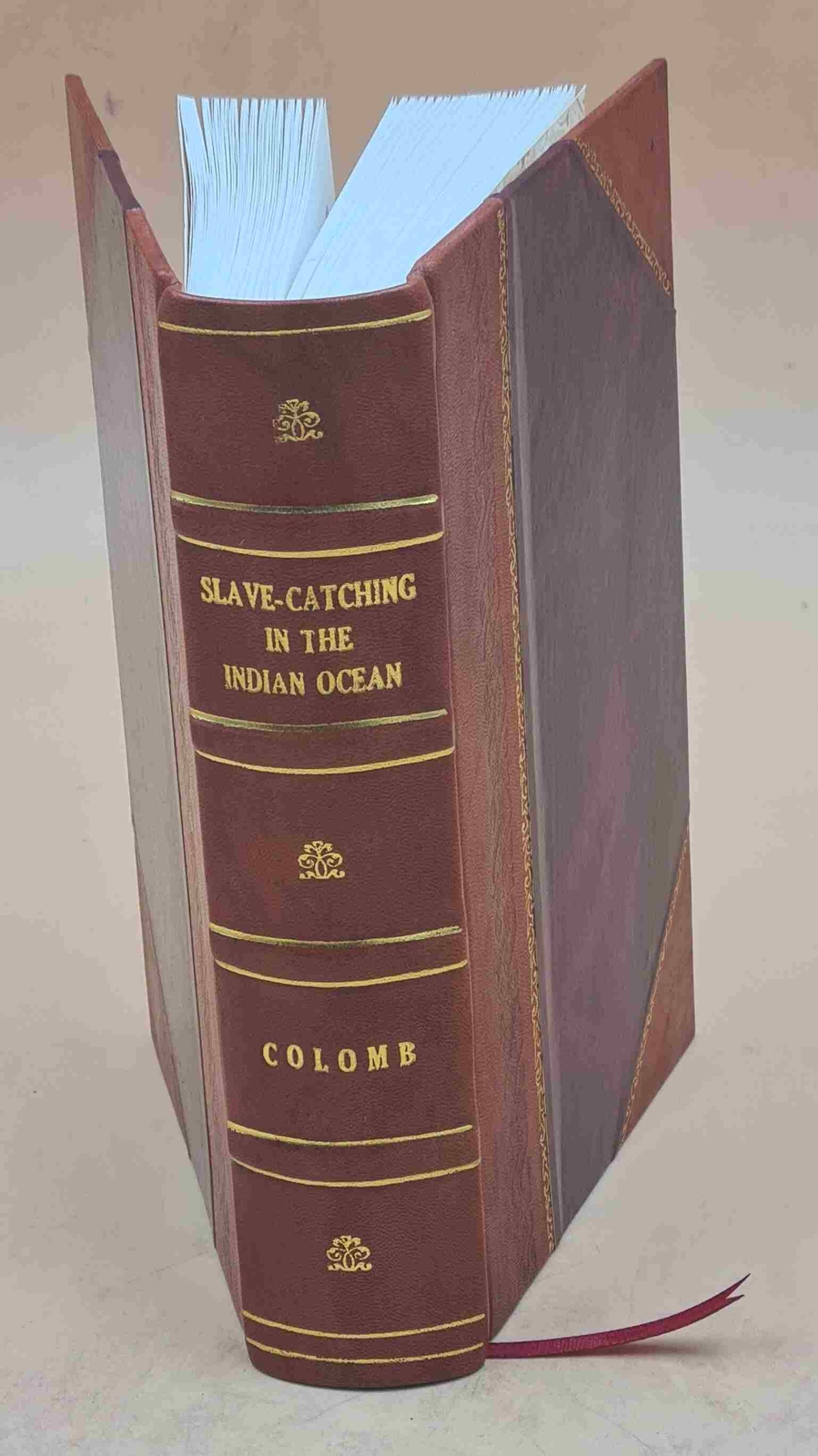 Slave-Catching In The Indian Ocean 1873 By Philip Howard Colomb [Leather Bound]