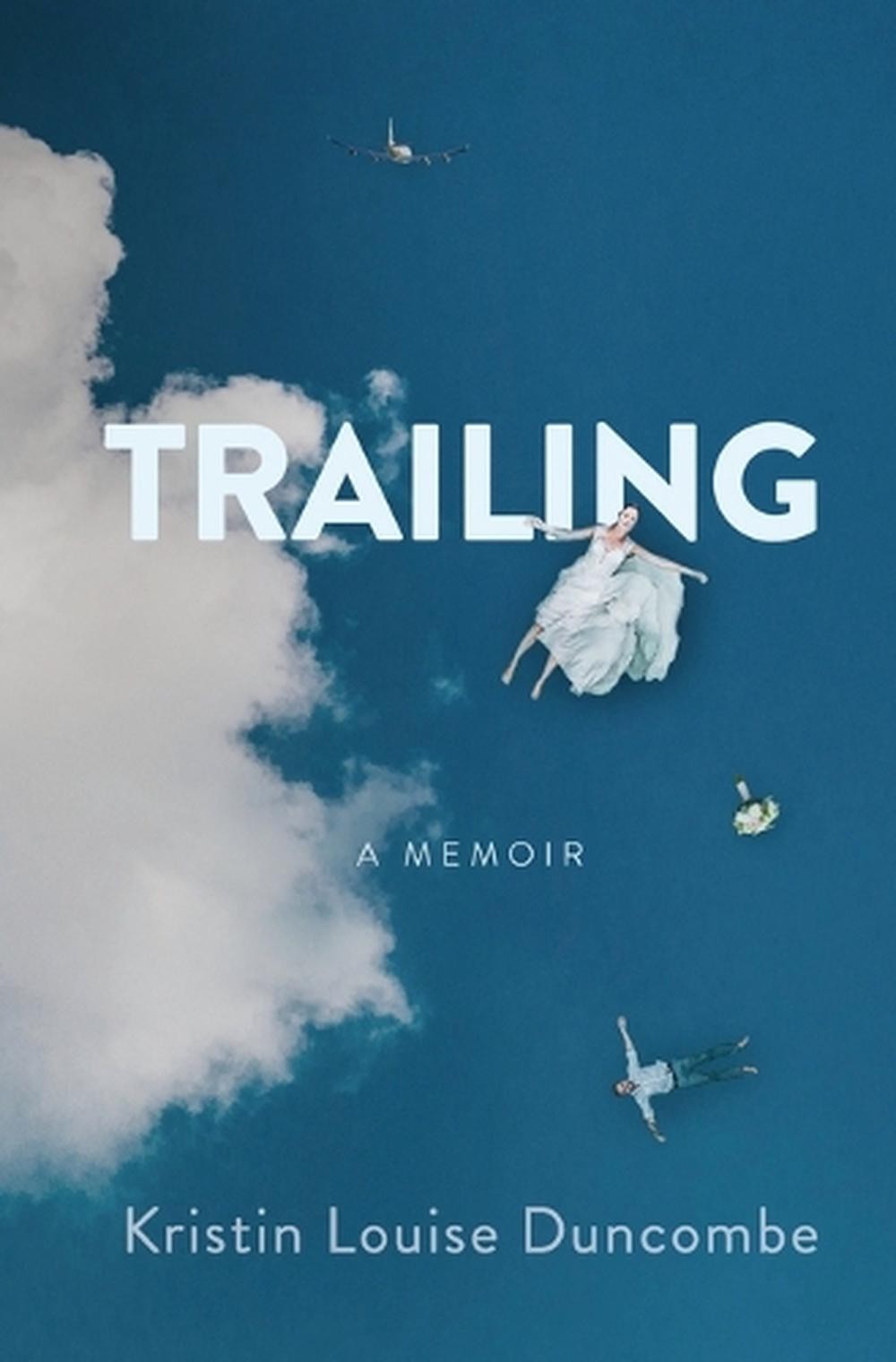 Trailing: A Memoir by Kristin Louise Duncombe (English) Paperback Book