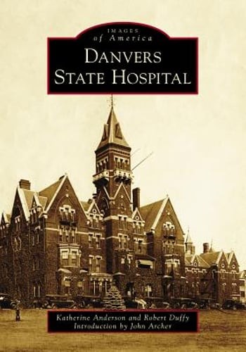 Danvers State Hospital by Katherine Benson Anderson: Used