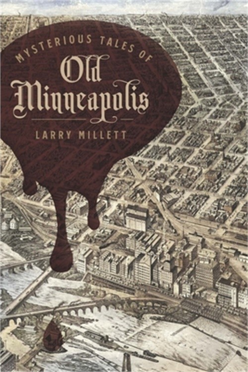 Mysterious Tales of Old Minneapolis (Hardback or Cased Book)