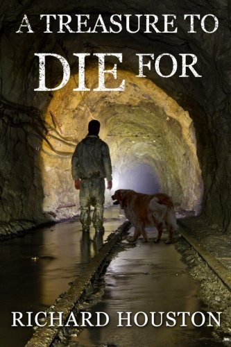 A TREASURE TO DIE FOR (BOOKS TO DIE FOR) (VOLUME 3) By Richard W Houston **NEW**