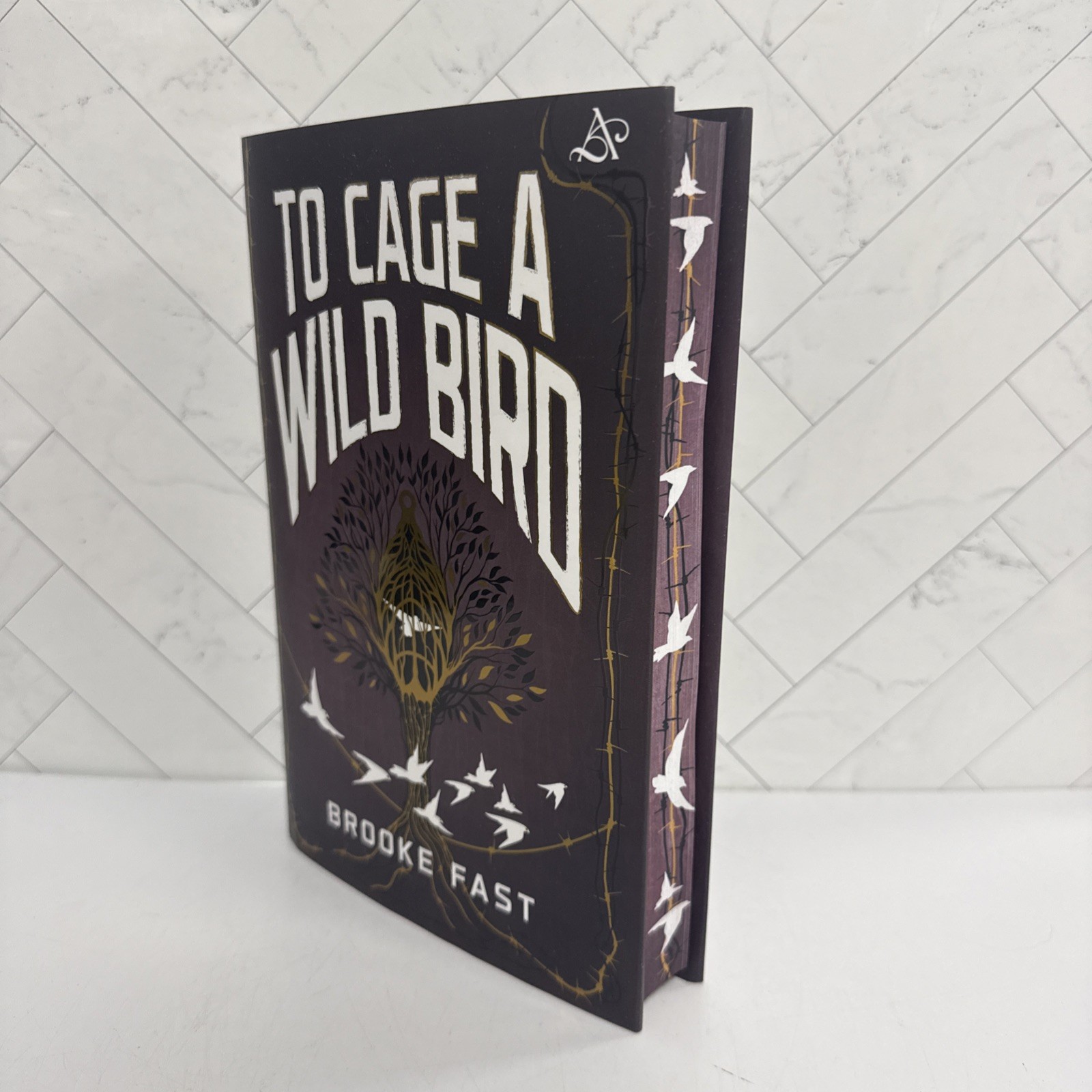 To Cage A Wild Bird By Brooke Fast Allurial Special Edition Edges Hardcover