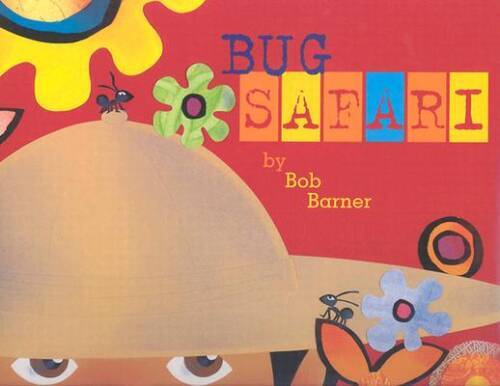 Bug Safari – Hardcover By Barner, Bob – GOOD