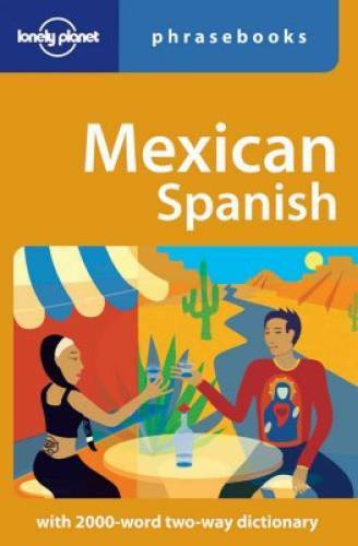 Mexican Spanish: Lonely Planet Phrasebook – Paperback – GOOD