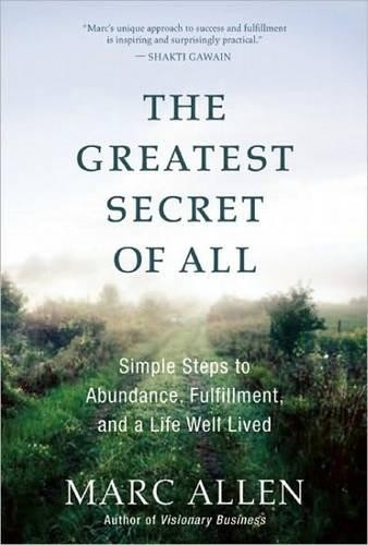 Marc Allen The Greatest Secret of All (Paperback)